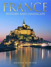 France: History and Landscape