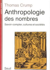 Anthropologie des nombres : Savoir-compter, cultures et socits