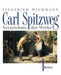 Carl Spitzweg. Verzeichnis der Werke. Gemlde und Aquarelle.