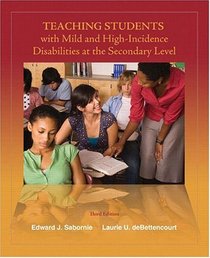 Teaching Students with Mild and High Incidence Disabilities at the Secondary Level (3rd Edition)