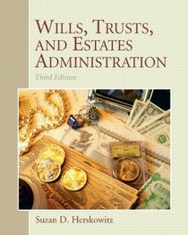 Wills, Trusts, and Estates Administration Plus NEW MyLegalStudiesLab and Virtual Law Office Experience with Pearson eText -- Access Card Package (3rd Edition)