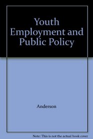 Youth Employment and Public Policy