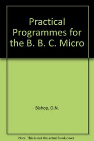 Practical Programmes for the BBC Micro
