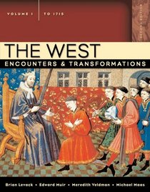 The West: Encounters & Transformations, Volume I (to 1715) (2nd Edition) (MyHistoryLab Series)