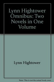 Lynn Hightower Omnibus: Two Novels in One Volume