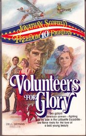 Volunteers for Glory (Freedom Fighters, No 10)