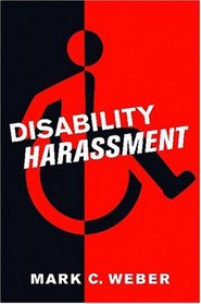 Disability Harassment (Critical America Series)