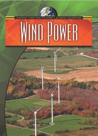 Wind Power (Energy for the Future and Global Warming)