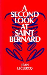 A Second Look at Bernard of Clairvaux (Cistercian Studies)