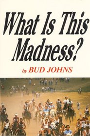 What Is This Madness: Ride & Tie : The Invention and Growth of a Sport
