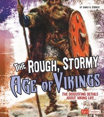 The Rough, Stormy Age of Vikings (Fact Finders: Disgusting History)