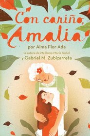 Con cario, Amalia (Love, Amalia) (Spanish Edition)