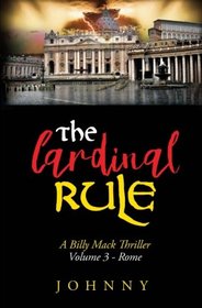 The Cardinal Rule: A Billy Mack Thriller (Volume 3 - Rome)