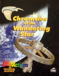 Chronicles of the Wandering Star (Interactions in Physical Science)