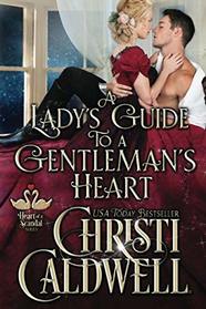 A Lady's Guide to a Gentleman's Heart (The Heart of a Scandal)