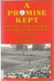 A Promise Kept the Story of the Founding of Little League Baseball