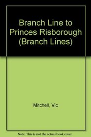 Branch Line to Princes Risborough (Branch Lines)