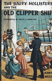 The Happy Hollisters and the Old Clipper Ship (Happy Hollisters, Bk 12)