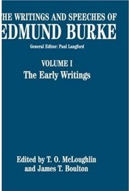 The Writings and Speeches of Edmund Burke: Volume 1: The Early Writings