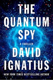 The Quantum Spy: A Novel