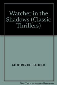 WATCHER IN THE SHADOWS (CLASSIC THRILLERS)