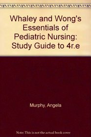 Study Guide to Accompany Essentials of Pediatric Nursing