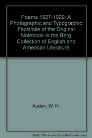 Poems 1927-1929: A Photographic and Typographic Facsimile of the Original Notebook in the Berg Collection of English and American Literature (Harcourt ... Fund for Publications Based on Man)