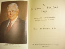 A Stecher-Stecker saga: The story of several German families and their descendants in America