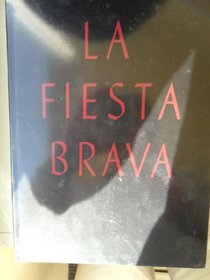 La fiesta brava;: The art of the bull ring
