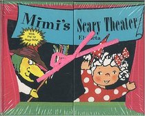 Mimi's Scary Theatre: A Play in Nine Scenes for Seven Characters and an Egg