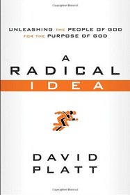 A Radical Idea: Unleashing the People of God for the Purpose of God (10-Pack)