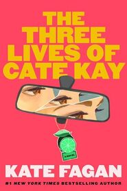 The Three Lives of Cate Kay: Reese's Book Club: A Novel