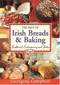 The Best Of Irish Breads & Baking: Traditional, Contemporary & Festive