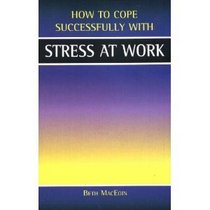 Stress at Work (How to Cope Sucessfully with...)