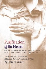 Purification of the Heart: Signs, Symptoms and Cures of the Spiritual Diseases of the Heart