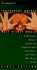 Frommer's Irreverent Guide: Walt Disney World & Orlando