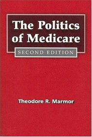 The Politics of Medicare (Social Institutions and Social Change)