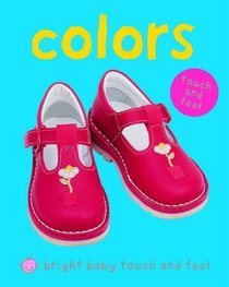 Bright Baby Touch & Feel Colors (Bright Baby Touch and Feel)