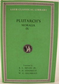 Moralia, Volume IX: Table-Talk, Books 7-9. Dialogue on Love (Loeb Classical Library)