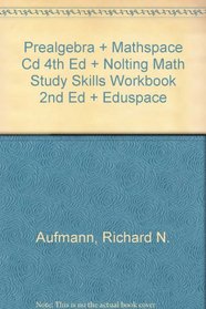 Prealgebra Plus Mathspace Cd 4th Edition Plus Nolting Math Study Skills Workbook 2nd Edition Plus Eduspace
