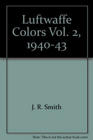 Luftwaffe Colors, Vol. 2, 1940-43