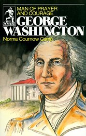 George Washington: Man of Prayer and Courage (The Sowers)