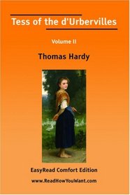 Tess of the d'Urbervilles Volume II [EasyRead Comfort Edition]