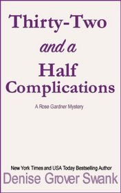 Thirty-Two and a Half Complications (Rose Gardner Mystery #5)