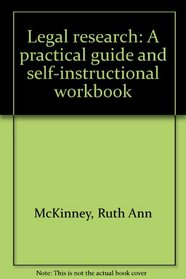 Legal research: A practical guide and self-instructional workbook