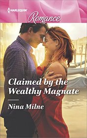 Claimed by the Wealthy Magnate (Harlequin Romance, No 4570) (Larger Print)