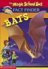 Bats (The Magic School Bus Fact Finder)