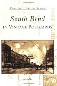 South Bend in Vintage Postcards (Postcard History) (Postcard History)