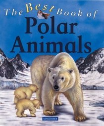 The Best Book of Polar Animals (The Best Book of)