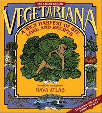 Vegetariana: A Rich Harvest of Wit, Lore, and Recipes